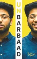 Unbarbaad:For Those Who Feel Lost 9367478437 Book Cover