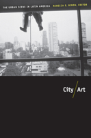 City/Art: The Urban Scene in Latin America 082234470X Book Cover
