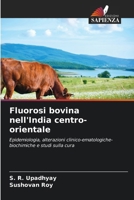 Fluorosi bovina nell'India centro-orientale (Italian Edition) 6209885470 Book Cover