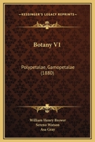 Botany V1: Polypetalae, Gamopetalae 1378596005 Book Cover