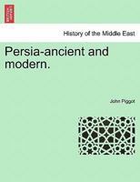 Persia - Ancient & Modern 9353705304 Book Cover