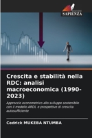 Crescita e stabilità nella RDC: analisi macroeconomica (1990-2023) (Italian Edition) 6200051836 Book Cover