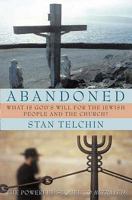 Abandoned: What Is Gods Will for the Jewish People and the Church? 0800792491 Book Cover