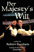 Her Majesty's Will: A Play 1944540288 Book Cover
