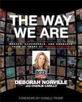 The Way We Are: Heroes, Scoundrels, and Oddballs from Twenty-five Years of Inside Edition 1476757364 Book Cover