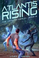 Atlantis Rising: Aegis of Merlin Book 8 1945763647 Book Cover