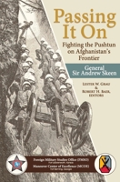 Passing It On: Fighting the Pashtun on Afghanistan's Frontier 1839310316 Book Cover
