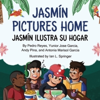 Jasmín Pictures Home / Jasmín ilustra su hogar 195080741X Book Cover