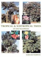 Tropical and Subtropical Trees: An Encyclopedia 0500511810 Book Cover