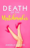 Death of the Matchmaker B09PHF6QD4 Book Cover