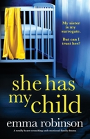 She Has My Child: A totally heart-wrenching and emotional family drama 183790877X Book Cover