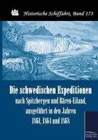 Die Schwedischen Expeditionen Nach Spitzbergen Und B Ren-Eiland, Ausgef Hrt in Den Jahren 1861, 1864 Und 1868 3957002117 Book Cover