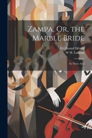 Zampa, Or, the Marble Bride: In Three Acts 1022727222 Book Cover