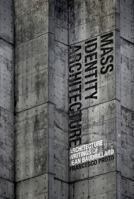Mass Identity Architecture: Architectural Writings of Jean Baudrillard 0470090197 Book Cover