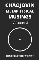 Chaojovin Metaphysical Musings, Volume 2 B0CDNKX2B9 Book Cover