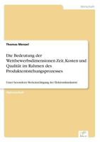 Die Bedeutung Der Wettbewerbsdimensionen Zeit, Kosten Und Qualitat Im Rahmen Des Produktentstehungsprozesses 3838607457 Book Cover