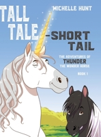Tall Tale - Short Tail: The Adventures of Thunder the Wonder Horse Book 1 B0FCBGBPQT Book Cover