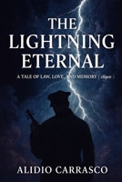 The Lightning Eternal: A Tale of Law, Love, and Memory | The Codex Manifesto B0G5J6BHTQ Book Cover