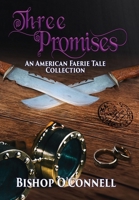 Three Promises : An American Faerie Tale Collection 0062449850 Book Cover
