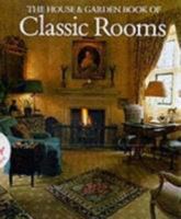 The House & Garden Book of Classic Rooms (House & Garden) 0701134658 Book Cover