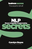 NLP (Neuro Linguistic Programming) Secrets (Business Secrets) 0007346751 Book Cover