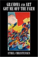 Grandma and Art Got Me Off the Farm 142570171X Book Cover