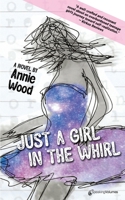 Just a Girl in the Whirl 1645404471 Book Cover