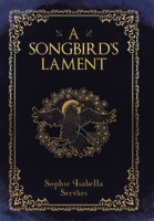 A Songbird's Lament 1665772476 Book Cover