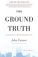 The Ground Truth: The Untold Story of America Under Attack on 9/11 1594484783 Book Cover