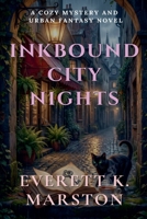 Inkbound City Nights: a Cozy Mystery and Urban Fantasy Novel B0GYSGPKZM Book Cover