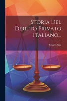 Storia Del Diritto Privato Italiano (1902) 1022375547 Book Cover