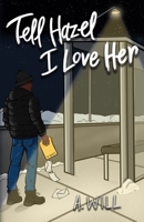 Tell Hazel I Love Her B0GXKWHPFR Book Cover