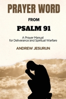 Prayer Word from Psalm 91: Prayer Word 1068213310 Book Cover