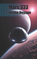 Mars 333: L'ultime voyage (French Edition) B0DPR6CN88 Book Cover