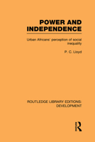 Power and Independence: Urban Africans' Perception of Social Inequality 0415601908 Book Cover