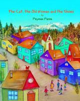 The Cat, the Old Woman and the Shoes 1450560601 Book Cover
