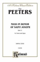 Mass in Honor of Saint Joseph, Op. 21: Satb (Latin Language Edition) 0769245684 Book Cover