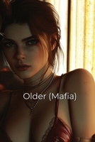 Older (Mafia) B0DRGWVDW6 Book Cover