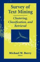 Survey of Text Mining: Clustering, Classification, and Retrieval 0387955631 Book Cover