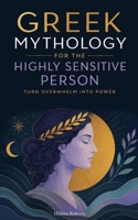 Greek Mythology for the Highly Sensitive Person B0HFT5JMS7 Book Cover