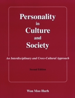 Personality In Culture And Society: An Interdisciplinary And Cross Cultural Approach 0757504132 Book Cover