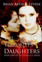 The Terrorist's Daughters (T.O.G.G.L.E., #1) 1494346303 Book Cover