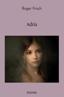 Adria (French Edition) 2414431199 Book Cover
