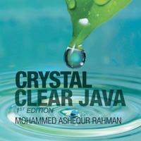 Crystal Clear Java: 1st Edition 1546271775 Book Cover