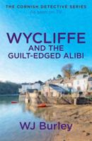 Wycliffe and the Guilt-Edged Alibi (Wycliffe Mysteries) 0752880837 Book Cover