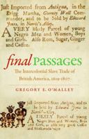 Final Passages: The Intercolonial Slave Trade of British America, 1619-1807 1469615347 Book Cover