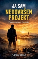 Ja Sam Nedovrsen Projekt (Croatian Edition) B0H3872VWV Book Cover