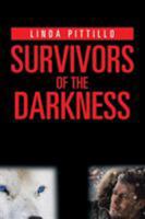 Survivors of the Darkness 1543435335 Book Cover