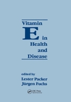 Vitamin E in Health and Disease 0824786920 Book Cover