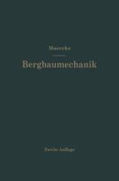 Bergbaumechanik: Lehrbuch Fur Bergmannische Lehranstalten Handbuch Fur Den Praktischen Bergbau 3662362155 Book Cover